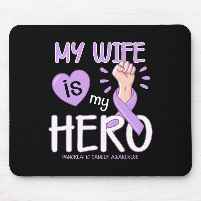 My Wife is my hero Pancreatic Cancer Awareness T Mouse Pad (Front)