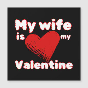 My wife is my valentine
