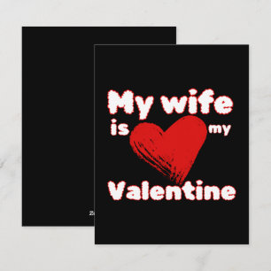 My wife is my valentine holiday card