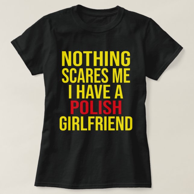 My Wife Is Polish Nothing Scares Me Husband  T-Shirt (Design Front)