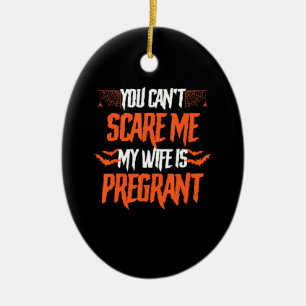 My Wife Is Pregnant Funny Gift On Halloween Ceramic Ornament