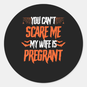 My Wife Is Pregnant Funny Gift On Halloween Classic Round Sticker