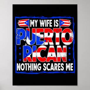 My Wife Is Puerto Rican Nothing Es Me Funny Puerto Poster