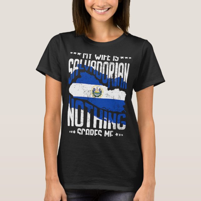My Wife Is Salvadorian El Salvador Salvadoran Heri T-Shirt (Front)