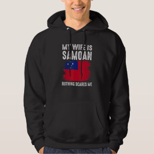 My Wife Is Samoan Nothing Scares Me From Husband Hoodie