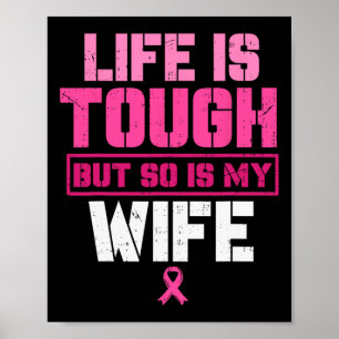 My Wife Is Strong Breast Cancer Awareness Survivor Poster