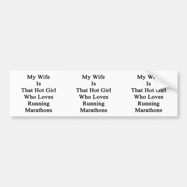 My Wife Is That Hot Girl Who Loves Running Maratho Bumper Sticker (Front)