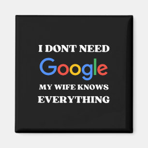 My Wife Knows Everything Design For Husband Groom  Magnet