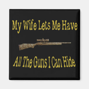 My Wife Lets Me Have Guns Magnet