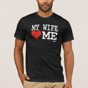 My wife loves me T-Shirt