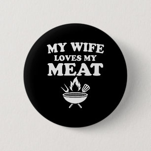 My Wife Loves My Meat Funny Bbq Byrbecue Outdoor C 6 Cm Round Badge