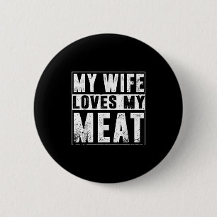 My Wife Loves My Meat Funny Bbq Humour Grilling 6 Cm Round Badge