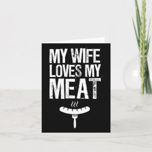 My Wife Loves My Meat Funny Grilling Bbq Lover 1 Card