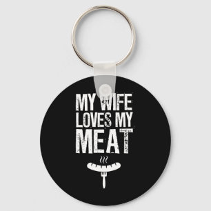My Wife Loves My Meat Funny Grilling Bbq Lover 1 Key Ring