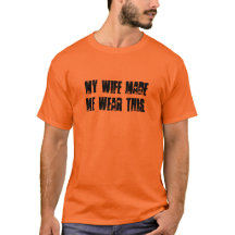 My Wife Made Me Wear This