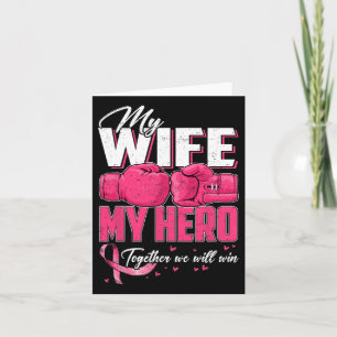 My Wife My Hero Together We Will Win Breast Cancer Card
