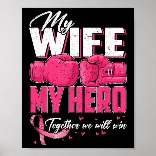My Wife My Hero Together We Will Win Breast Cancer Poster (Front)