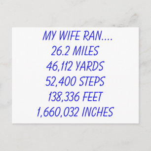 My Wife Ran 26.2 miles Postcard