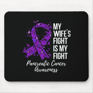 My Wife’s Fight Is My Fight Pancreatic Cancer Awar Mouse Pad