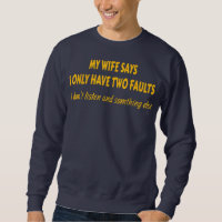 My Wife Says I Only Have Two Faults Dad Joke s