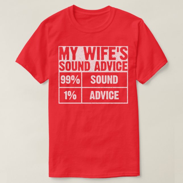 My Wife Sound Advice 1 T-Shirt (Design Front)