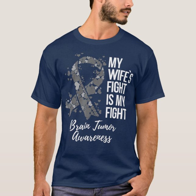 My Wifes Fight Is My Fight Brain Tumour Awareness T-Shirt (Front)