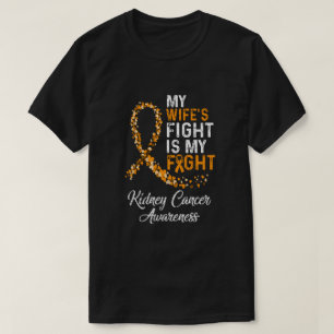 My Wifes Fight Is My Fight Kidney Cancer Awareness T-Shirt