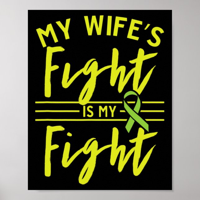 My Wife's Fight Is My Fight Kidney Disease Awarene Poster (Front)
