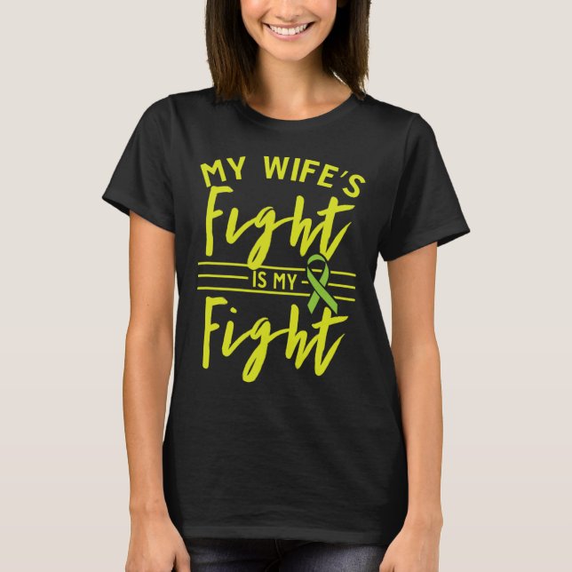 My Wife's Fight Is My Fight Kidney Disease Awarene T-Shirt (Front)