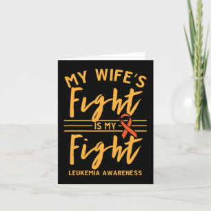 My Wife's Fight is My Fight Leukaemia Awareness 1 Card