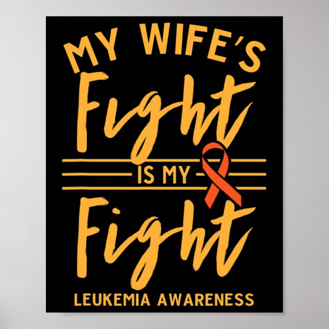 My Wife's Fight is My Fight Leukaemia Awareness 1 Poster (Front)
