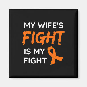 My Wife's Fight Is My Fight Leukaemia Awareness 3 Magnet