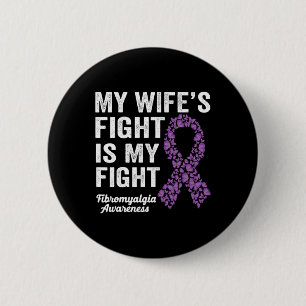 My Wife's Fight Is My Fight Purple Fibromyalgia Aw 6 Cm Round Badge