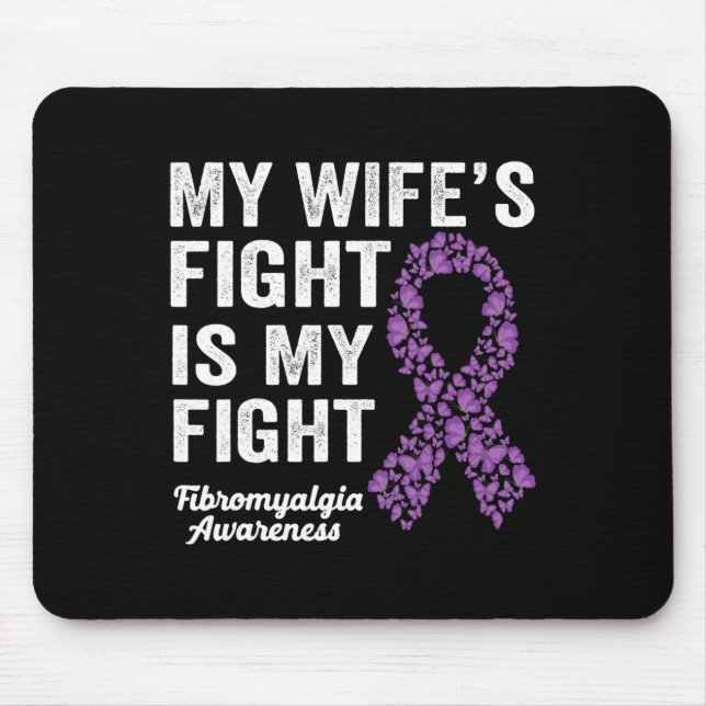 My Wife's Fight Is My Fight Purple Fibromyalgia Aw Mouse Pad (Front)