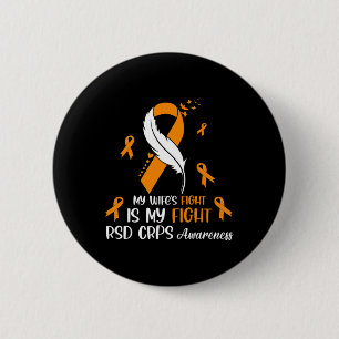 My Wife's Fight Is My Fight Rsd Crps Awareness Fea 6 Cm Round Badge