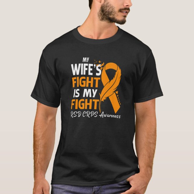 My Wife's Fight Is My Fight RSD CRPS Awareness Fea T-Shirt (Front)