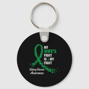 My Wife's Fight My Fight Kidney Disease Awareness Key Ring