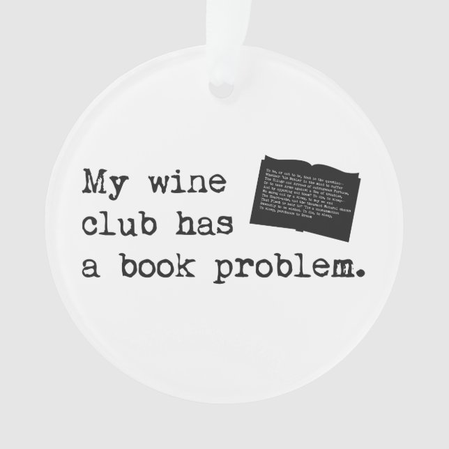 My Wine Club Has a Book Problem Ornament (Front)