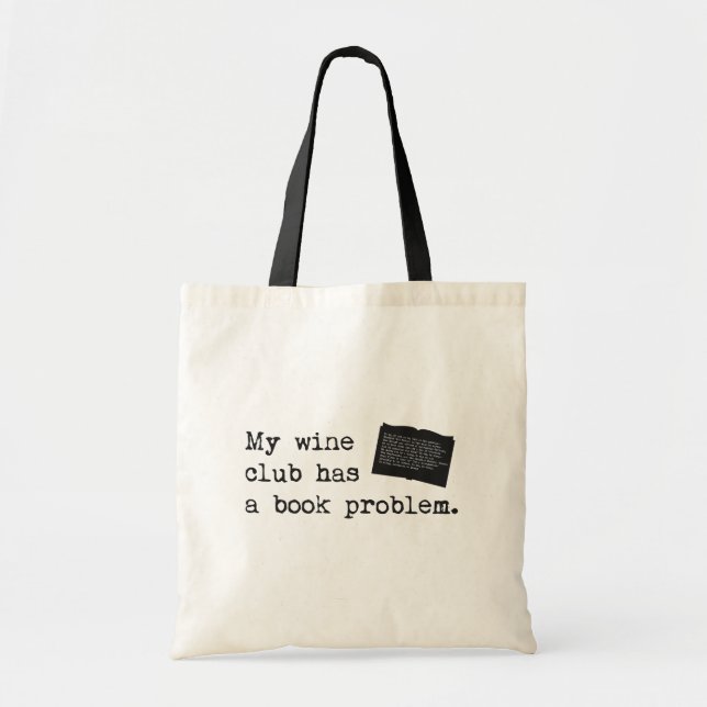 My Wine Club Has a Book Problem Tote Bag (Front)