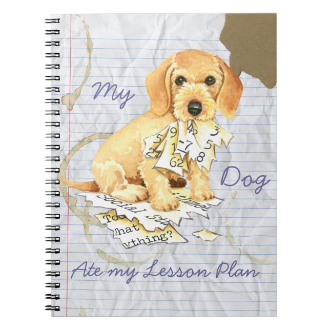 My Wirehaired Dachshund Ate my Lesson Plan Notebook (Front)