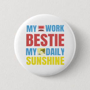 My Work Bestie Sunshine - Work Bestie Classic 6 Cm Round Badge