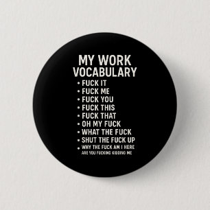 My Work Vocabulary For It For Me For You For This 6 Cm Round Badge