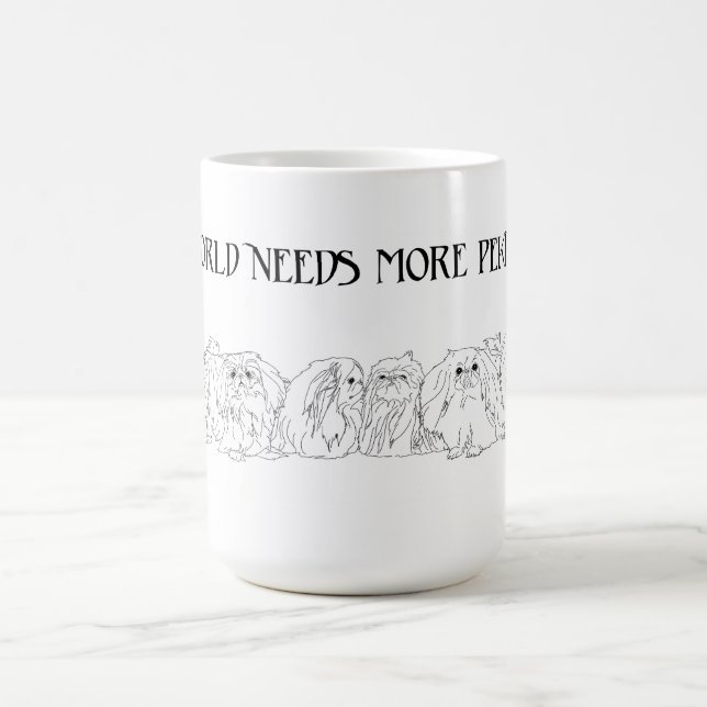 My World Needs More Pekingese  Coffee Mug (Center)