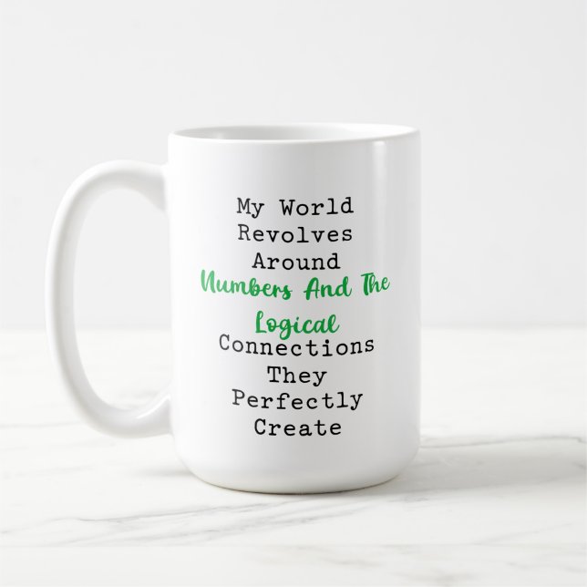 My World Revolves Around Numbers Logic Coffee Mug (Left)