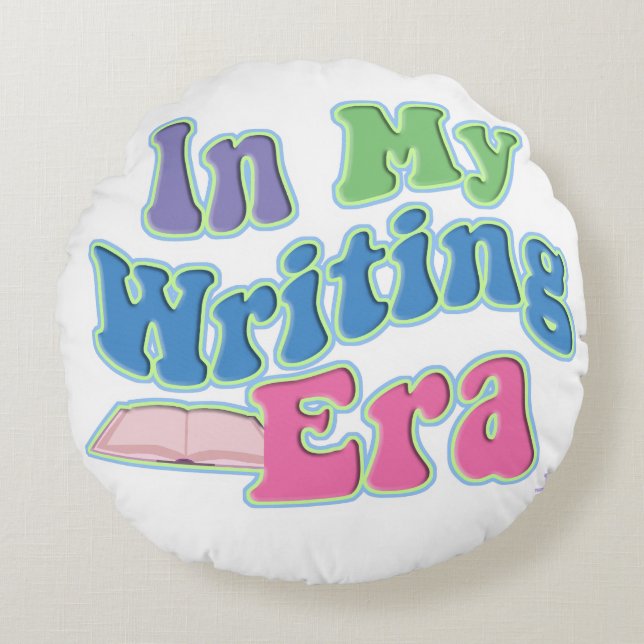 My Writing Era Fun Author Slogan Round Cushion (Front)