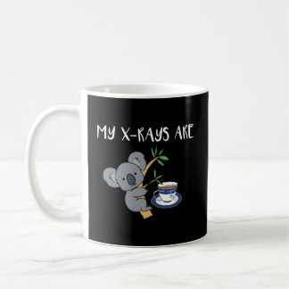 My Xrays Are Koala Tea Quality Radiology X-Ray Tec Coffee Mug