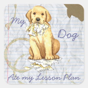 My Yellow Lab Ate my Lesson Plan Square Sticker
