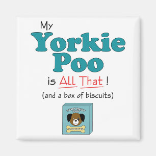 My Yorkie Poo is All That! Magnet