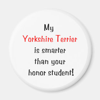 My Yorkshire Terrier is smarter... Magnet