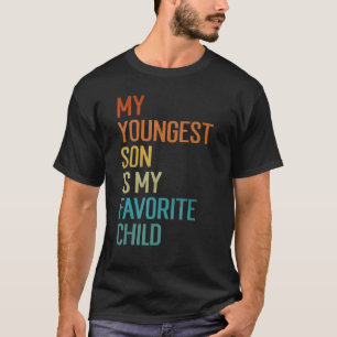 My Youngest Son Is My Favourite Child  Family Retr T-Shirt